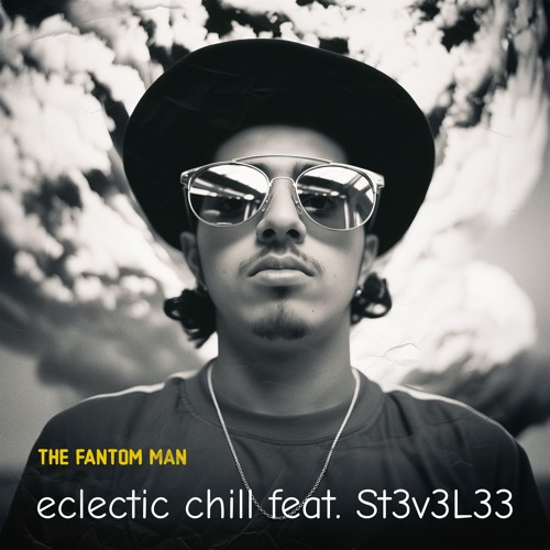 "eclectic chill" feat. St3v3L33