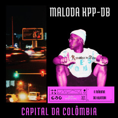 Maloda - Capital da Colômbia (Mix by JKIZZY)