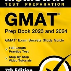 $PDF$/READ⚡ GMAT Prep Book 2023 and 2024 - GMAT Exam Secrets Study Guide, Full-Length Practice