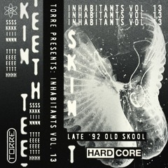 Torre presents: Inhabitants Volume 13 - Late 1992 Hardcore mix ***FREE DOWNLOAD***