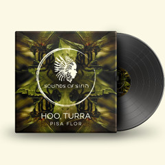 HOO, Turra (BR) - Pisa Flor [Sounds Of Sirin]