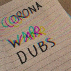 Dead (CORONA WAR DUB FOUR)