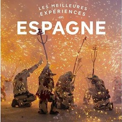 ⏳ LESEN EPUB Les Meilleures expériences en Espagne 1ed Free