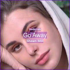 Shawn Mill - Go Away [ Deep House Music]