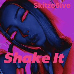 Skitzo5ive - Shake It (Prod.PurpSteppin)