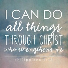 Christ Who Strengthens Me (Philippians 4:11-13)