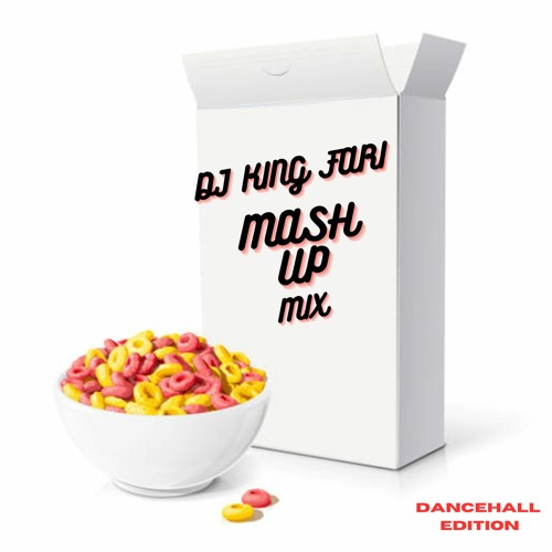 DJ KING FARI - MASH UP MIX ( DANCEHALL EDITION)