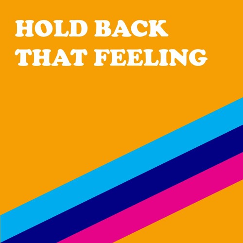 Hold back that feeling (1997)