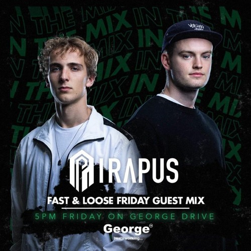 Pirapus - Fast & Loose Friday Guest Mix (GeorgeFM)