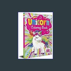 {DOWNLOAD} 💖 101 Unicorn Colouring Book: Fun Activity Colouring Book For Children     Paperback –