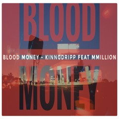 BloodMoney - KinngDripp Feat MMillion