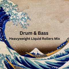 Drum and Bass - Heavyweight Liquid Rollers Mix ( February 2025 )