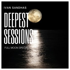 Deepest Sessions 06 Full Moon Special
