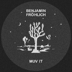 Benjamin Fröhlich - Muv It