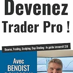 [PDF] Book Download Devenez trader pro !: Bourse, Trading, Scalping, Day-Trading: le guide imme