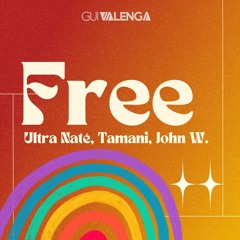 UltraNaté, John W, Tamani - Free - (Valenga 2k24 Pride ReworK)[PITCHED]