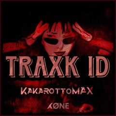 Traxk ID  [ FREE DL]