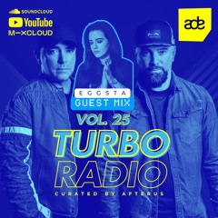 TURBO Radio Vol. 25 | ADE Special (EGGSTA Guest Mix)