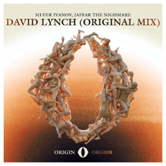 Silver Ivanov, Jaffar The Nightmare - David Lynch [Origin] Out Now!