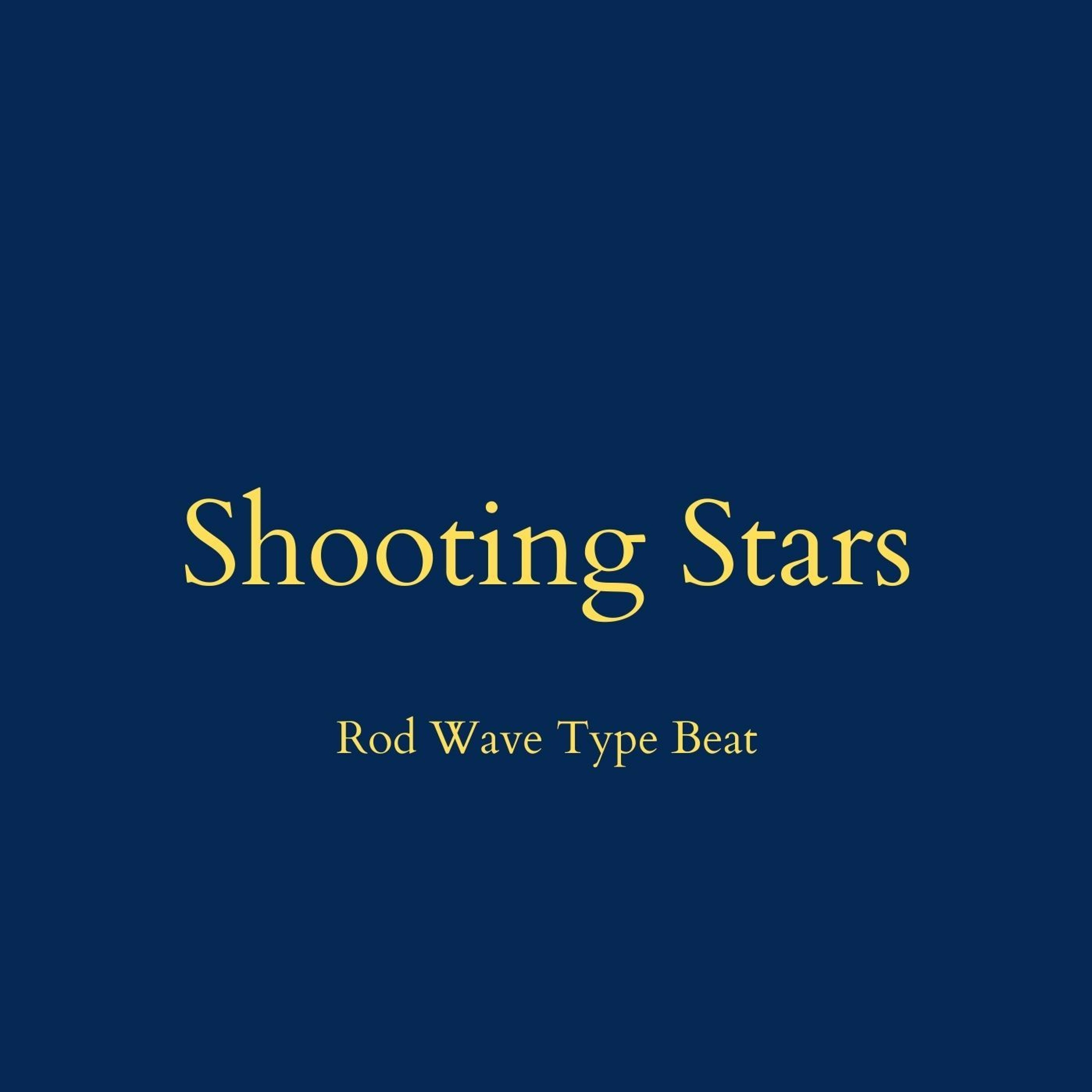 Rod Wave Type Beat - "Shooting Stars" episode artwork