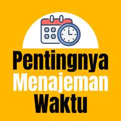 Pentingnya Menajemen Waktu
