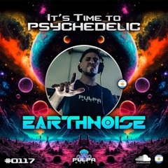 It's Time To Psychedelic #0117 by EARTHNOISE