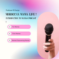 Introduction to Mamas Podcast !