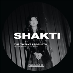 The Twelve Prophets podcast 001 - Shakti