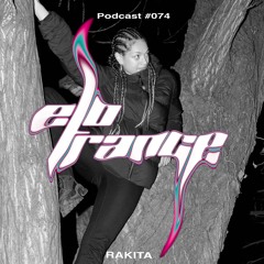 emotional rave club [RAKITA] - Elotrance Podcast #074