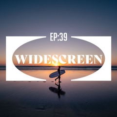 Widescreen Ep 39