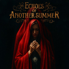 Echoes of Another Summer