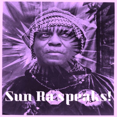 episode 342 : Sun Ra Speaks!