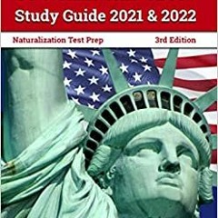 [PDF]⚡️Download❤️ US Citizenship Test Study Guide 2021 and 2022 Naturalization Test Prep for
