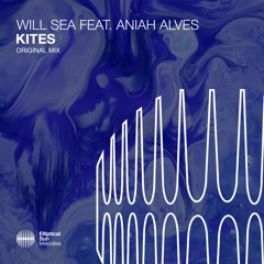 Will Sea feat. Aniah Alves - Kites