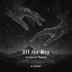 Off the Map (Symphonic Rework)