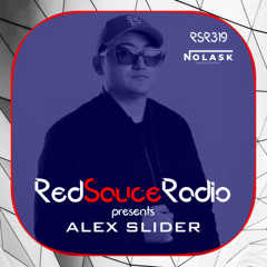 RSR319 - Red Sauce Radio w ALEX SLIDER