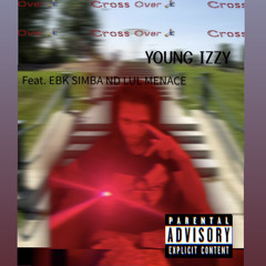 Cross Over (feat. Ebk Simba & Lul Menace