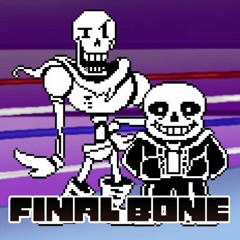 Final Bone | Final Destination but its sung by Sans and Papyrus