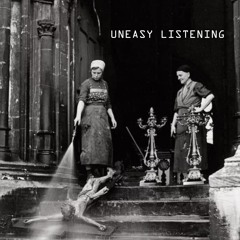 Uneasy Listening