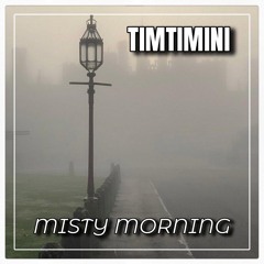 MISTY MORNING