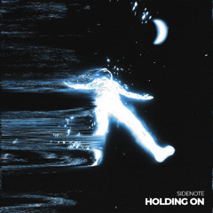 Sidenote - Holding On