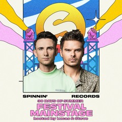 Festival Mainstage hosted by Lucas & Steve | Spinnin' 30 Days Of Summer Mixes #006