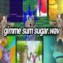 gimme sum sugar