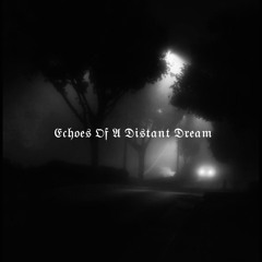 Illuming - Echoes Of A Distant Dream [Free Download]