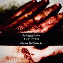 diediediediedie