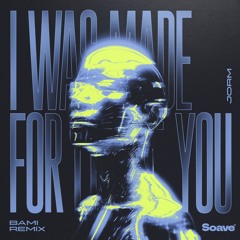 Jorm - I Was Made For Lovin’ You (BAMI Remix)