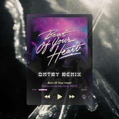 Beat Of Your Heart (DMTRY Remix)