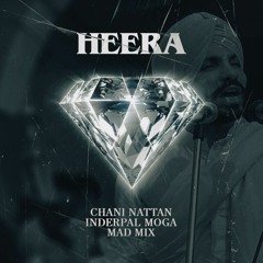 Heera (Tribute to Deep Sidhu) - Inderpal Moga - Chani Nattan - Mad Mix