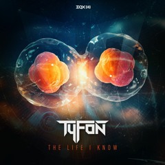 [DQX040] Tyfon - The life i know