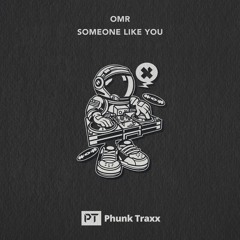 OMR - Someone Like You